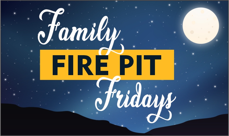 Family Fire Pit Friday's